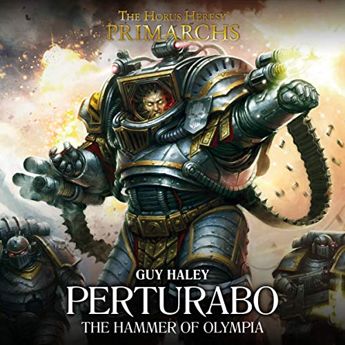 Perturabo The Hammer of Olympia Primarchs The Horus Heresy, Book 4