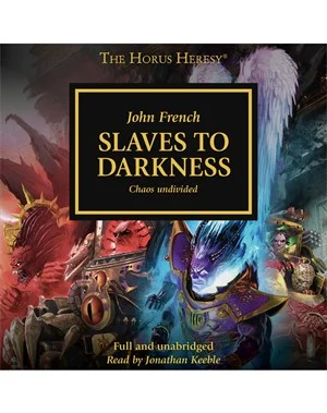 The Horus Heresy Book 51: Slaves To Darkness