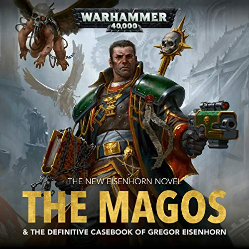 The Magos Eisenhorn: Warhammer 40,000 Book 4