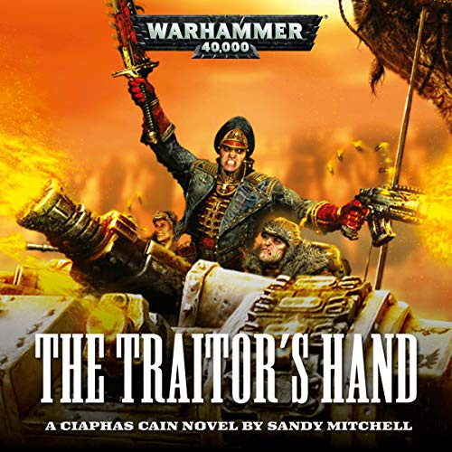 The Traitors Hand Ciaphas Cain Book 3