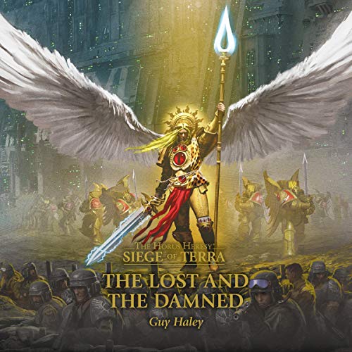 Siege of Terra The Lost and the Damned Siege of Terra: The Horus Heresy, Book 2