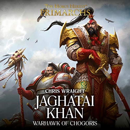 Jaghatai Khan Warhawk of Chogoris Primarchs The Horus Heresy, Book 8