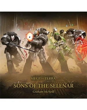 Sons of the Selenar A Siege of Terra Novel