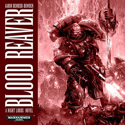 Blood Reaver: Warhammer 40,000 Night Lords, Book 2