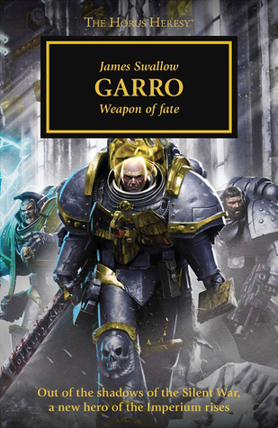 Garro: Weapon of Fate (The Horus Heresy #42)