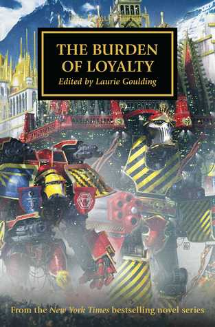 The Burden of Loyalty (The Horus Heresy #48)