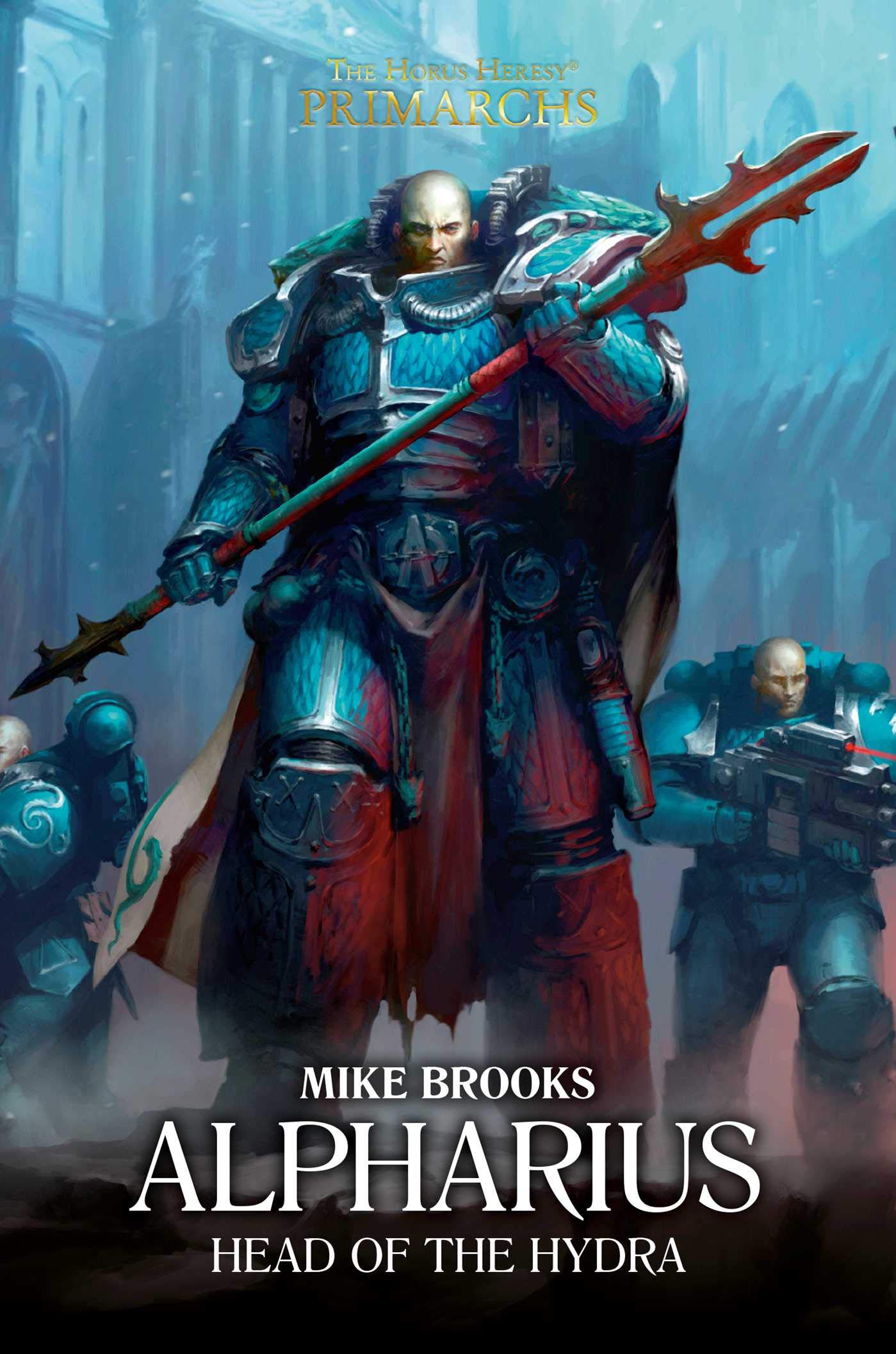 Alpharius: Head of the Hydra (The Horus Heresy: Primarchs) Book 14